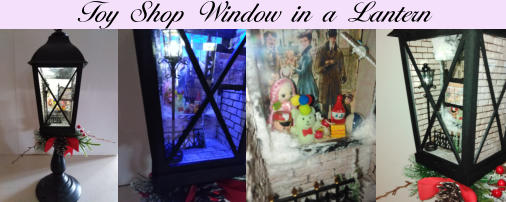 Toy Shop Window in a Lantern